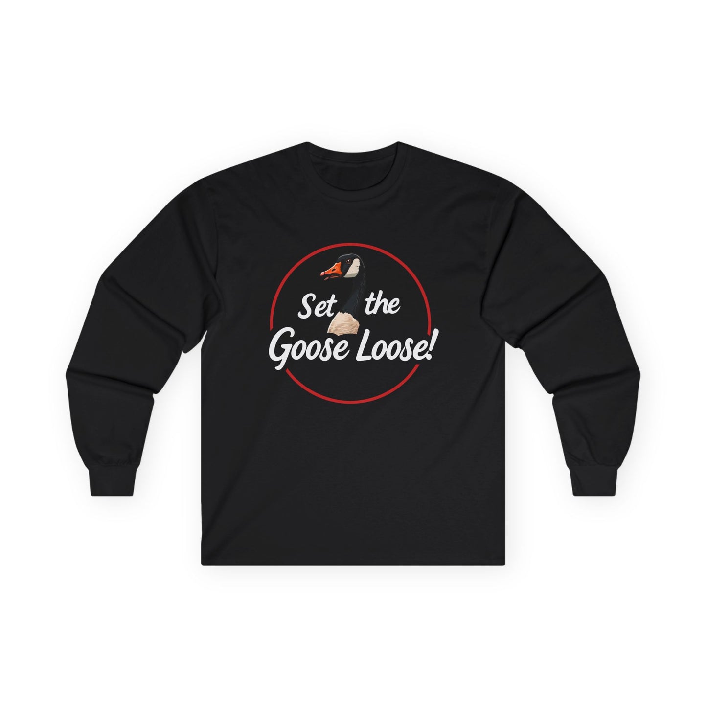 Set the Goose Loose! - Long Sleeve Tee