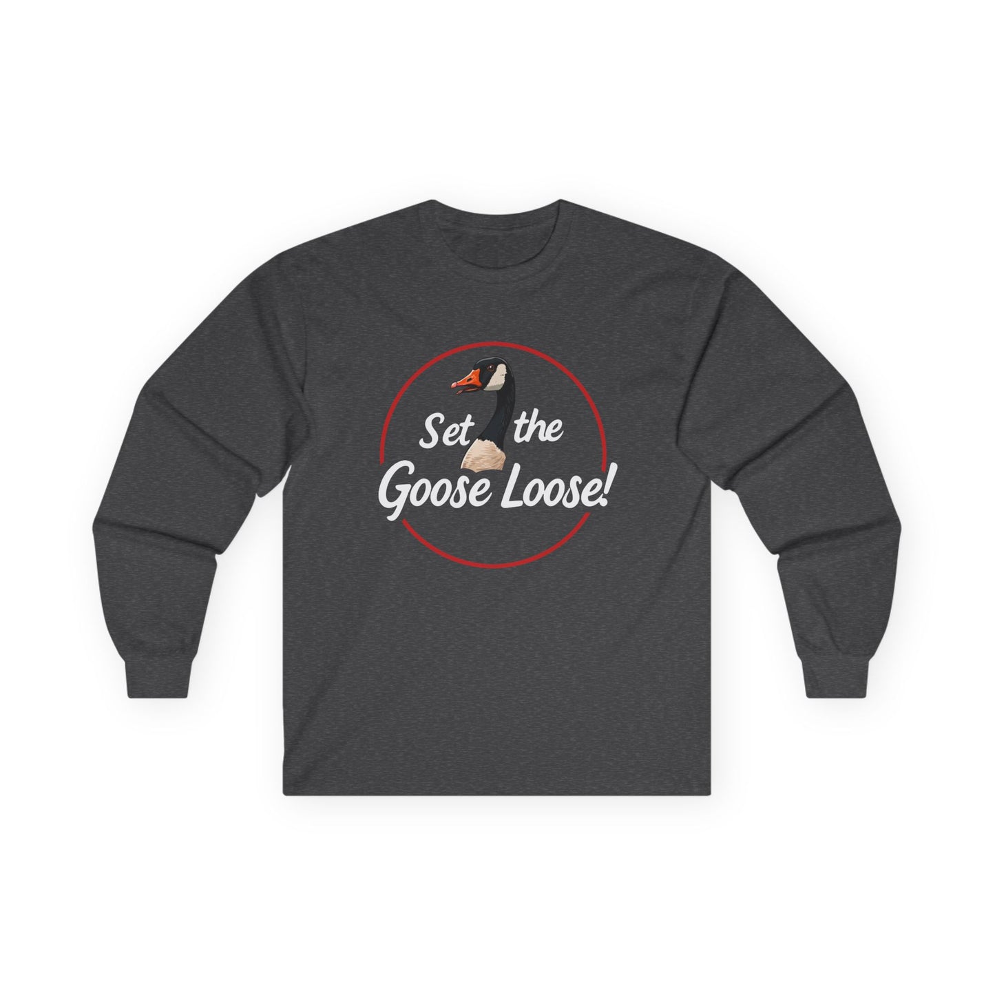 Set the Goose Loose! - Long Sleeve Tee