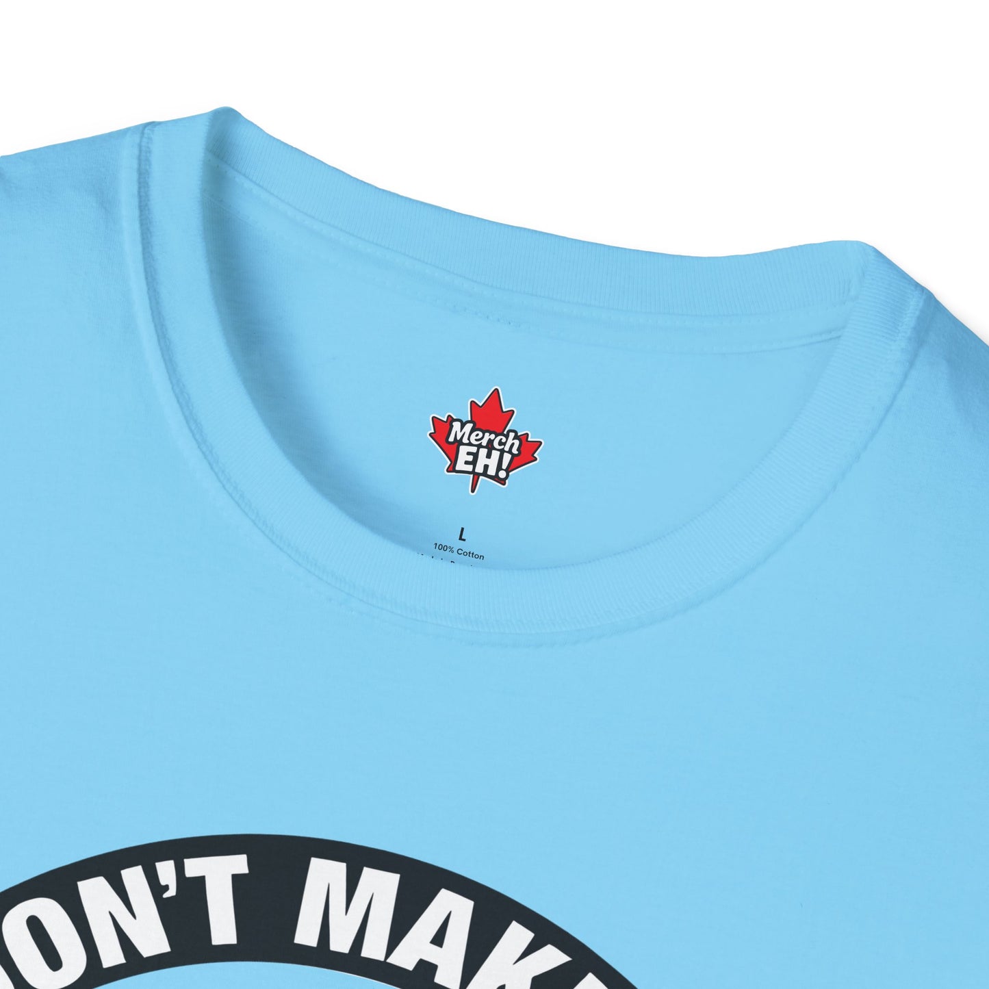 Don't Make Us Send The Geese! - T-Shirt